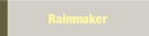 Rainmaker.